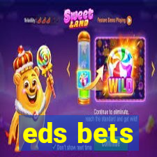 eds bets